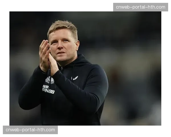 传闻：纽卡斯尔联主帅埃迪·豪成为英格兰国家队新帅候选人之一